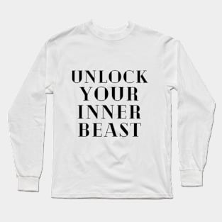 GYM WEAR: UNLOCK YOUR INNER BEAST! Long Sleeve T-Shirt